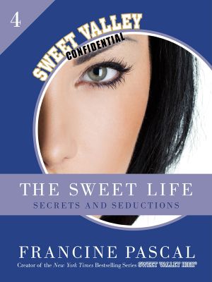 [The Sweet Life 04] • Secrets and Seductions